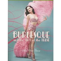 Burlesque and the Art of the Teese and Fetish and the Art of the Teese