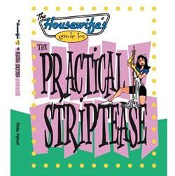 Housewife's Guide to The Practical Striptease Book