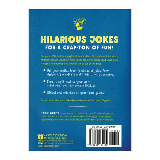 Shits and Giggles The Ultimate Bathroom Joke Book